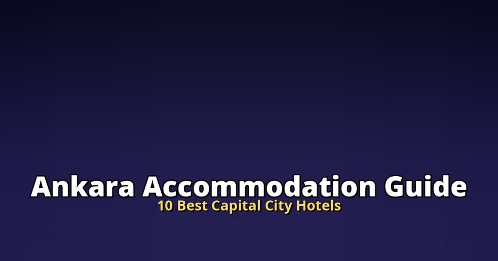 Ankara Accommodation Guide | 10 Best Capital City Hotels @Tournews