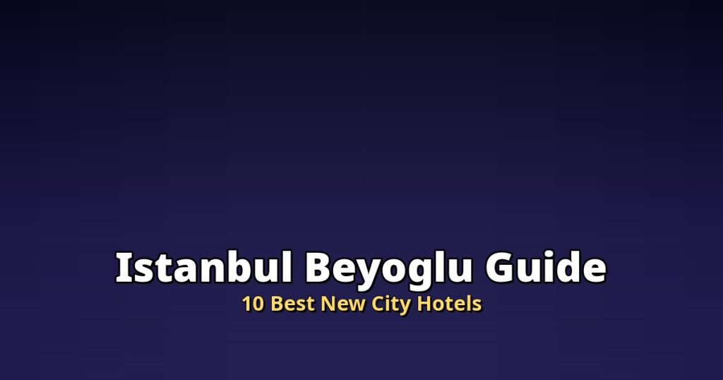 Istanbul Beyoglu Accommodation Guide | 10 Best New City Hotels @Tournews