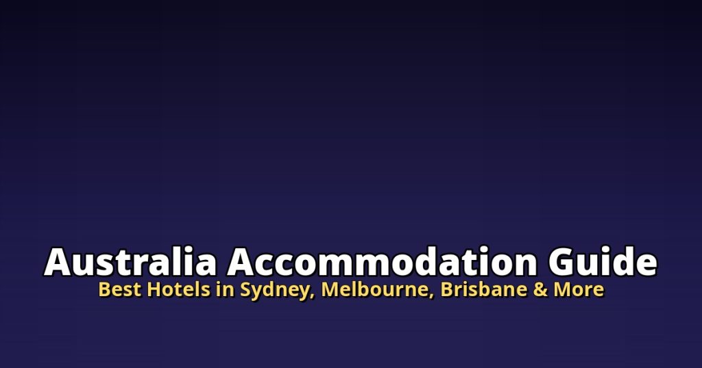 Australia Accommodation Guide | Best Hotels in Sydney, Melbourne, Brisbane & More @Tournews