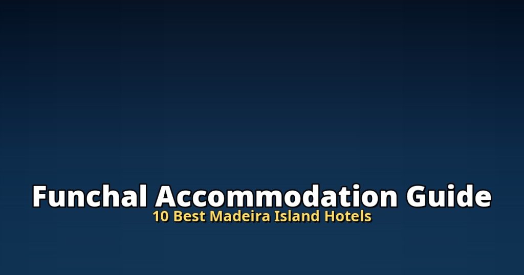 Funchal Accommodation Guide | 10 Best Madeira Island Hotels @Tournews