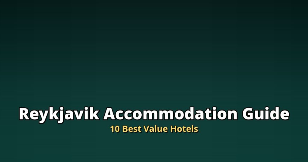 Reykjavik Accommodation Guide 2026 | 10 Best Value Hotels @Tournews