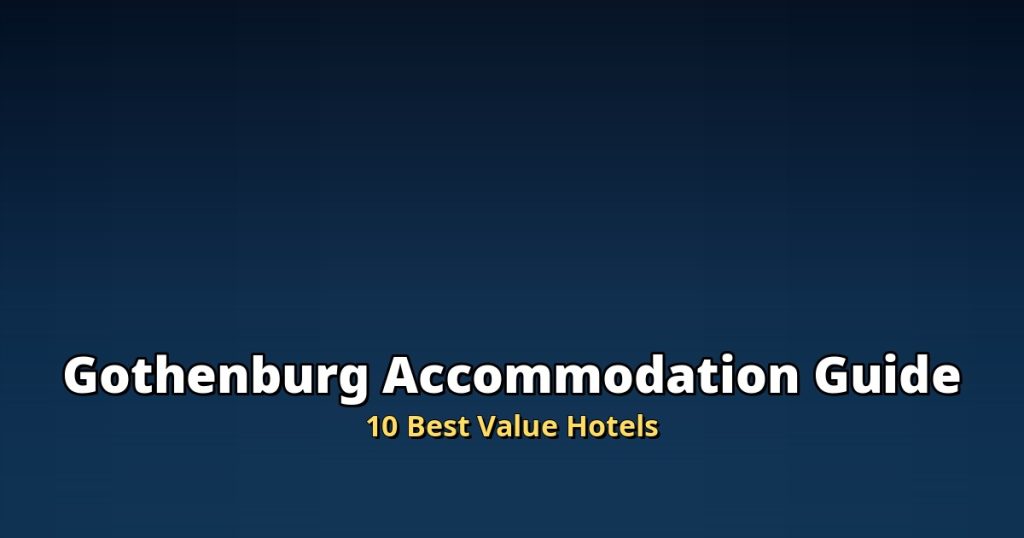 Gothenburg Accommodation Guide 2026 | 10 Best Value Hotels @Tournews