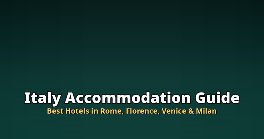 Italy Accommodation Guide | Best Hotels in Rome, Florence, Venice & Milan @Tournews