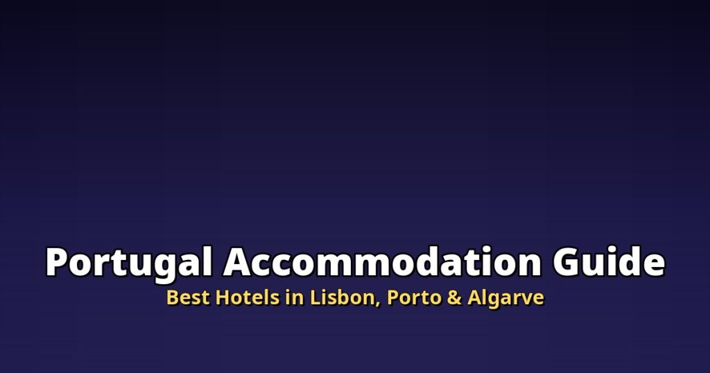 Portugal Accommodation Guide | Best Hotels in Lisbon, Porto & Algarve @Tournews