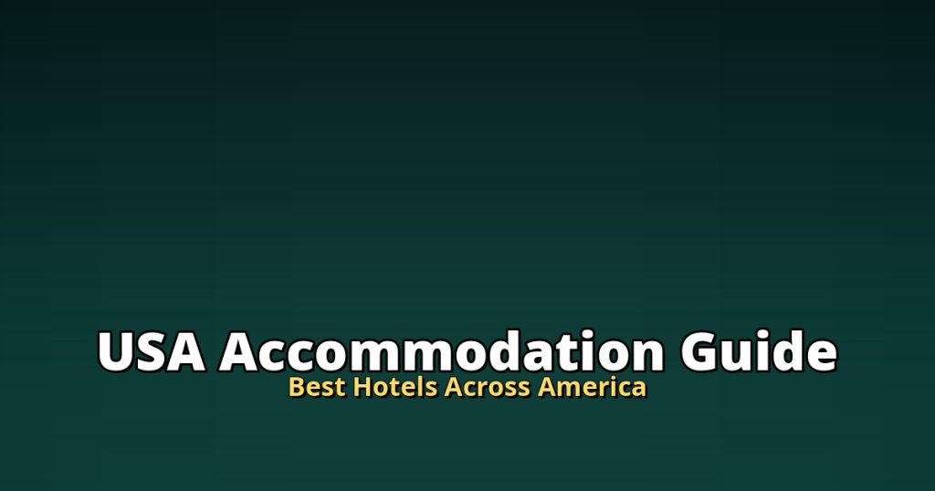 USA Accommodation Guide | Best Hotels Across America @Tournews