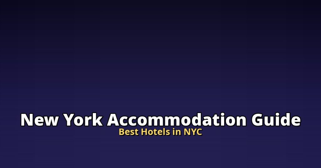 New York Accommodation Guide | Best Hotels in NYC @Tournews