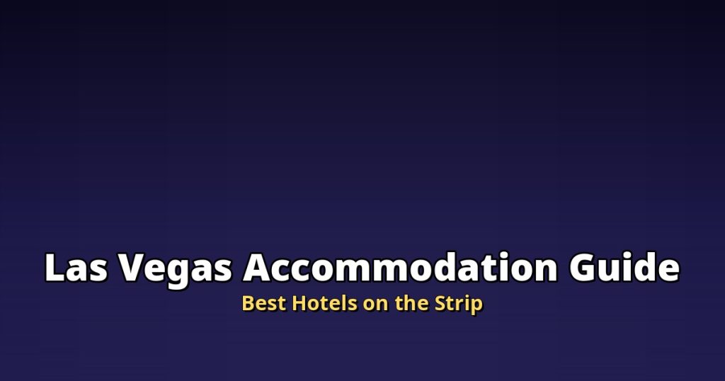Las Vegas Accommodation Guide | Best Hotels on the Strip @Tournews