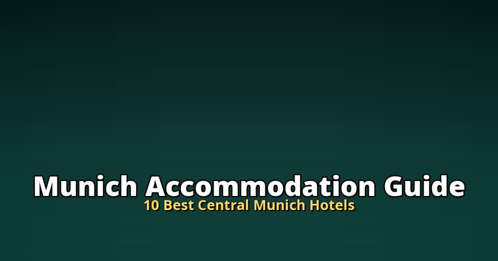Munich Accommodation Guide | 10 Best Central Munich Hotels @Tournews