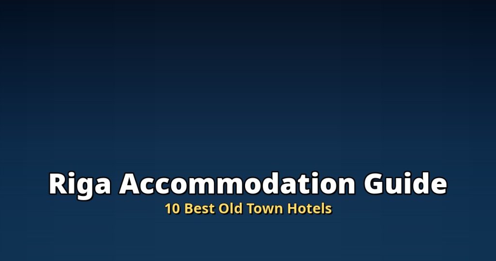 Riga Accommodation Guide | 10 Best Old Town Hotels @Tournews