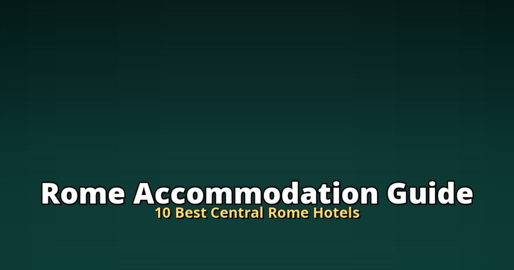 Rome Accommodation Guide | 10 Best Central Rome Hotels @Tournews