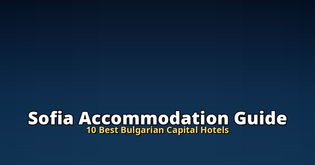 Sofia Accommodation Guide | 10 Best Bulgarian Capital Hotels @Tournews