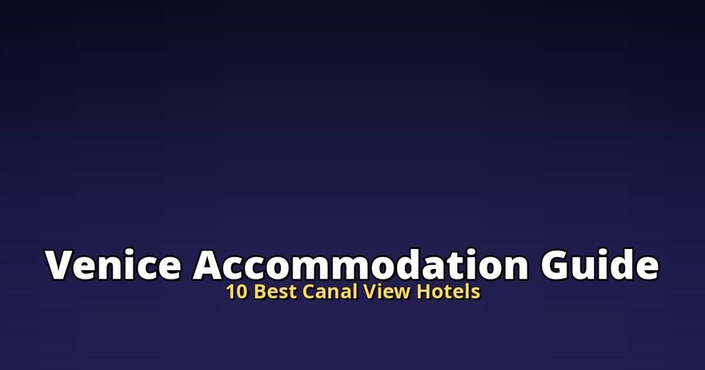Venice Accommodation Guide | 10 Best Canal View Hotels @Tournews