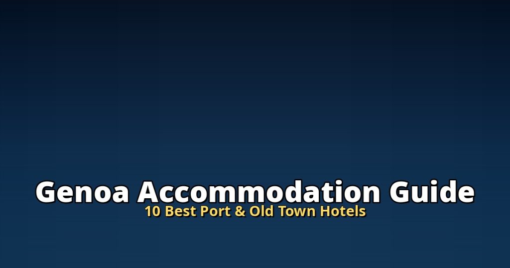 Genoa Accommodation Guide | 10 Best Port & Old Town Hotels @Tournews