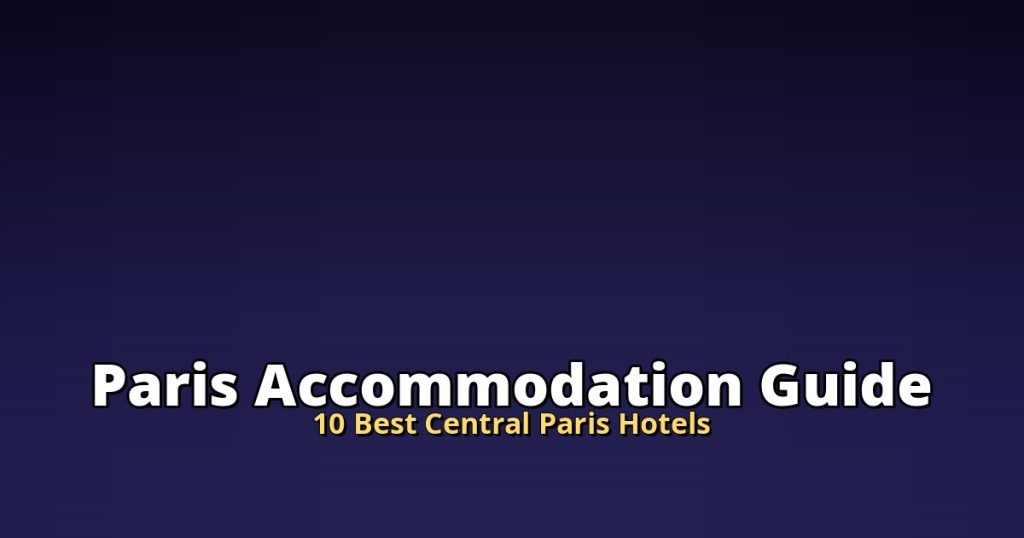 Paris Accommodation Guide | 10 Best Central Paris Hotels @Tournews