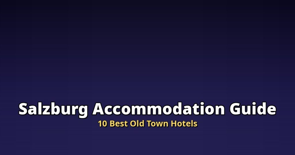 Salzburg Accommodation Guide | 10 Best Old Town Hotels @Tournews