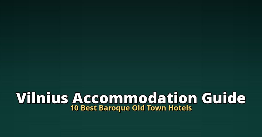 Vilnius Accommodation Guide | 10 Best Baroque Old Town Hotels @Tournews