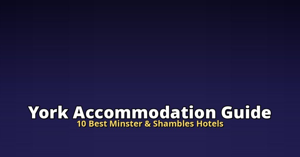 York Accommodation Guide | 10 Best Minster & Shambles Hotels @Tournews