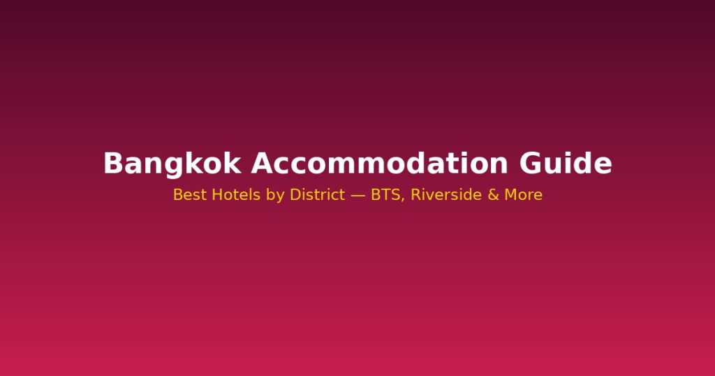 Bangkok Sukhumvit Asok Accommodation Guide | 10 Best BTS Hotels @Tournews