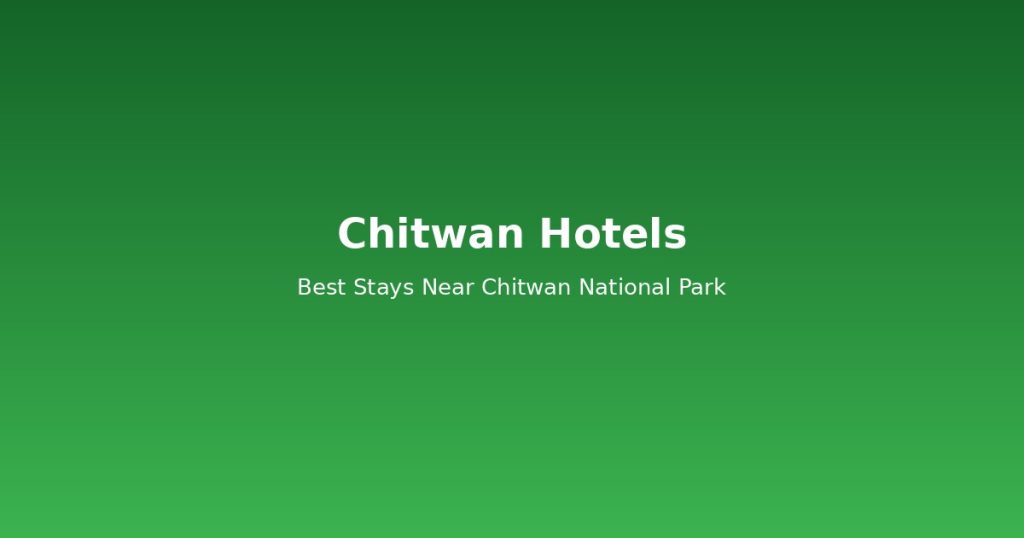 Chitwan Hotels Guide | 10 Best Stays Near Chitwan National Park @Tournews